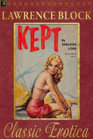 Title: Kept (Collection of Classic Erotica, #14), Author: Lawrence Block