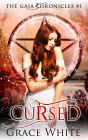 Cursed (The Gaia Chronicles, #1)