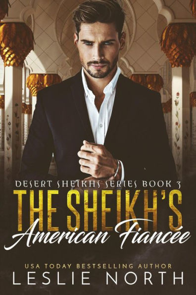 The Sheikh's American Fiancée (Desert Sheikhs, #3)