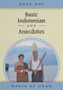Basic Indonesian and Anecdotes - Book One