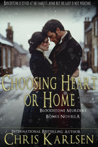 Title: Choosing Heart or Home (Bloodstone Series), Author: Chris Karlsen