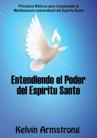 Title: Entendiendo el Poder del Espíritu Santo, Author: Kelvin Armstrong