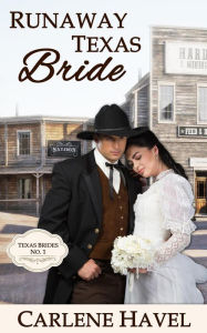 Title: Runaway Texas Bride, Author: Carlene Havel