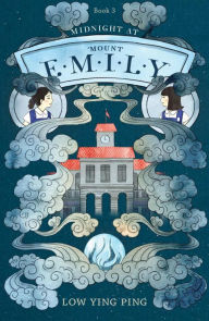Title: Midnight At Mount Emily: Book 3, Author: Low Ying Ping