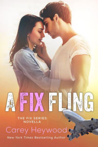 Title: A Fix Fling (The Fix Series, #5), Author: Carey Heywood