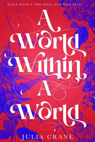 A World Within A World (Down The Rabbit Hole #1)
