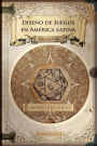 Game Design: Estructura lúdica (Diseño de juegos en América latina, #1)