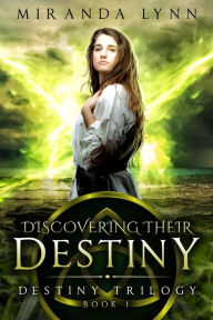 Title: Discovering their Destiny (Destiny Trilogy, #1), Author: Miranda Lynn