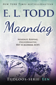 Title: Maandag (Tijdloos, #1), Author: E. L. Todd