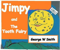Title: Jimpy and the Tooth Fairy (1, #3), Author: George W Smith