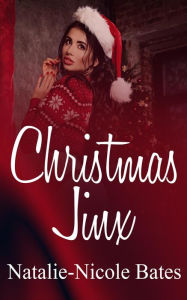 Title: Christmas Jinx, Author: Natalie-Nicole Bates