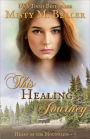 This Healing Journey (Heart of the Mountains, #7)