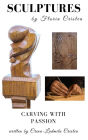 Sculptures by Florin Cristea: Carving with Passion