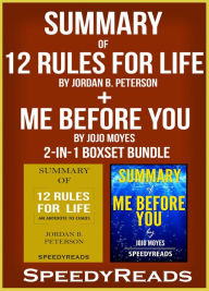 Title: Summary of 12 Rules for Life: An Antidote to Chaos by Jordan B. Peterson + Summary of Me Before You by Jojo Moyes 2-in-1 Boxset Bundle, Author: Speedy Reads