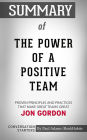 Summary of The Power of a Positive Team: Proven Principles and Practices that Make Great Teams Great