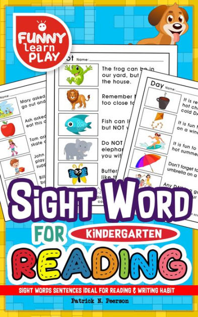 Sight Words Sentences Ideal For Reading Writing Habit Kindergarten Sight Words For Progressing The Language Command Overall Knowledge By Patrick N Peerson Paperback Barnes Noble