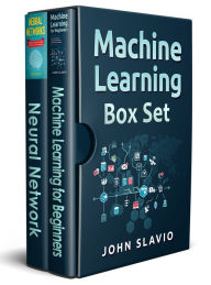Title: Machine Learning Box Set: 2 Books in 1, Author: John Slavio