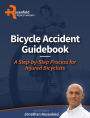 Bicycle Accident Guidebook: A Step-by-Step Process for Injured Bicyclists