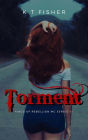 Torment (Kings of Rebellion MC, #5)