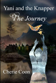 Title: Yani and the Knapper - The Journey (Saga of Yani, #1), Author: Cherie Coon