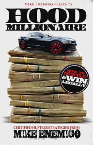 Title: Hood Millionaire, Author: Mike Enemigo