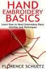 Hand Embroidery Basics. Learn How to Hand Embroidery Basic Stitches and Techniques