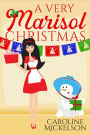 A Very Marisol Christmas (A Christmas Central Romantic Comedy, #7)