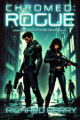Chromed: Rogue (Future Forfeit, #2)