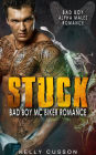 Stuck - Bad Boy MC Biker Romance
