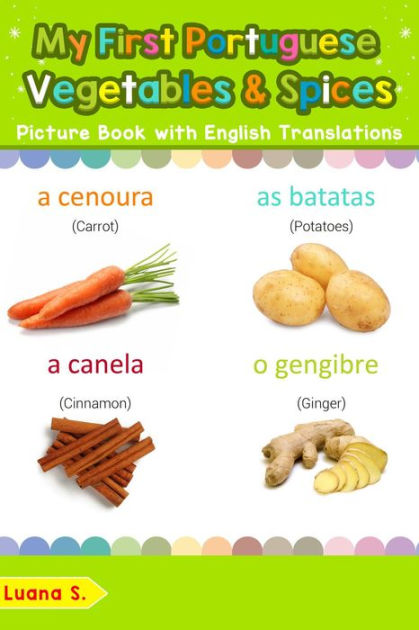 my-first-portuguese-vegetables-spices-picture-book-with-english-translations-teach-learn