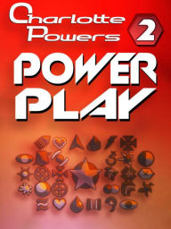 Title: Power Play (Charlotte Powers, #2), Author: BJK White