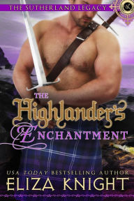 Title: The Highlander's Enchantment, Author: Eliza Knight