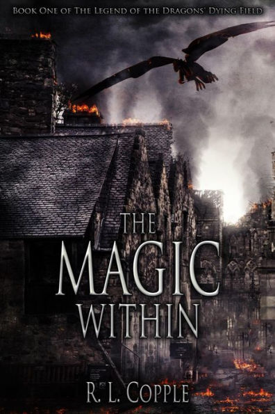 The Magic Within (The Legend of the Dragons' Dying Field, #1)
