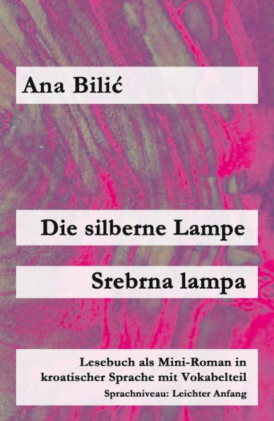 Die silberne Lampe / Srebrna lampa (Kroatisch-leicht.com)