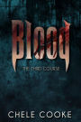 Blood: The Third Course (Teeth, #3)