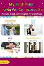 My First Polish Words for Communication Picture Book with English Translations (Teach & Learn Basic Polish words for Children, #21)