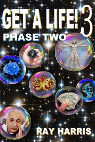 Title: Get a Life! 3 (Phase 2, #3), Author: Ray Harris