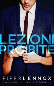 Title: Lezioni Proibite, Author: Piper Lennox