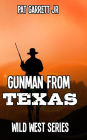 A Gunman from Texas (Wild West Series)