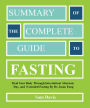 Summary of The Complete Guide to Fasting: Heal Your Body Through Intermittent, Alternate-Day, and Extended Fasting by Jason Fung
