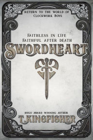 Title: Swordheart, Author: T. Kingfisher