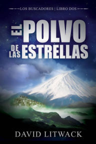 Title: El Polvo de las Estrellas (Los Buscadores - Libro 2), Author: David Litwack