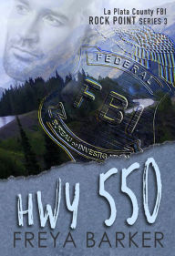 Title: HWY 550 (Rock Point, #3), Author: Freya Barker