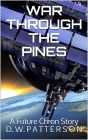 War Through The Pines (Future Chron Series, #2)