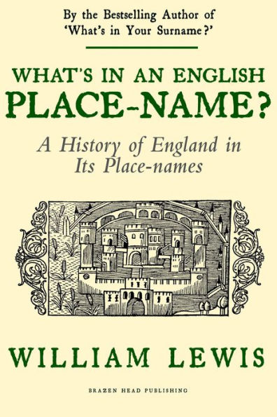 What's in an English Place-name?: A History of England in its Place-Names (A History of English Names, #2)