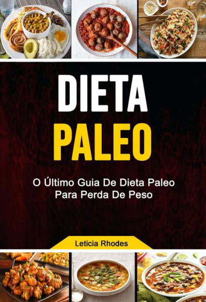 Dieta Paleo: O Último Guia De Dieta Paleo Para Perda De Peso