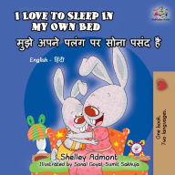 Title: I Love to Sleep in My Own Bed (English Hindi Bilingual Collection), Author: Shelley Admont