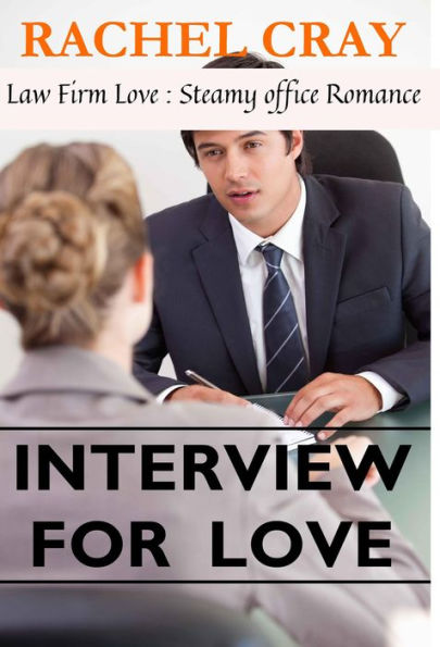Interview For Love (Law Firm Love, #1)