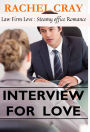 Interview For Love (Law Firm Love, #1)