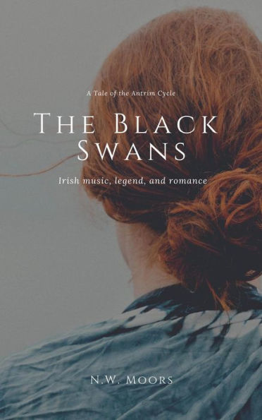 The Black Swans (A Tale of the Antrim Cycle, #1)